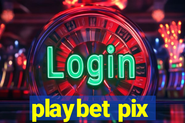 playbet pix